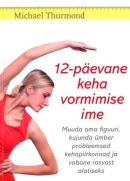 12-päevane keha vormimise ime