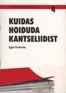 Kuidas hoiduda kantseliidist