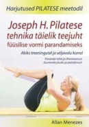 Joseph H. Pilatese tehnika täielik teejuht füüsilise vormi parandamiseks
