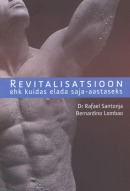 Revitalisatsioon ehk kuidas elada saja-aastaseks