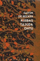 Kuidas tajuda ohtu