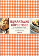 Isuäratavad küpsetised