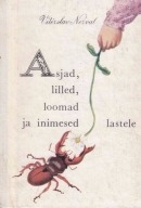 Asjad, lilled, loomad ja inimesed lastele