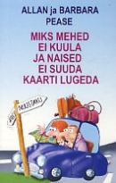 Miks mehed ei kuula ja naised ei suuda kaarti lugeda