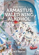 Agatha Raisin ja armastus, valed ning alkohol