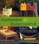 Aiamööbel ja õueprojektid