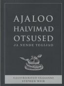 Ajaloo halvimad otsused ja nende tegijad