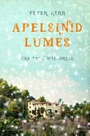 Apelsinid lumes: üks talv Mallorcal