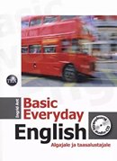 Basic everyday English: inglise keel algajale ja taasalustajale