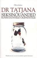 Dr Tatjana seksinõuanded igasugustele olenditele