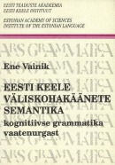 Eesti keele väliskohakäänete semantika kognitiivse grammatika vaatenurgast