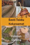 Eesti toidu kokaraamat: valik vanu ja uusi Eesti tüüpilisi toiduretsepte