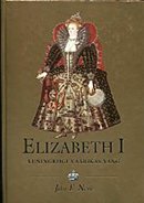 Elizabeth I (1533–1603): kuningriigi väärikas vang