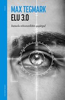 Elu 3.0: inimelu tehisintellekti ajajärgul