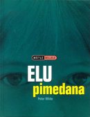 Elu pimedana