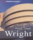 Frank Lloyd Wright: elu ja looming