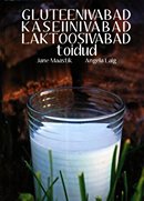 Gluteenivabad kaseiinivabad laktoosivabad toidud