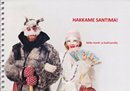Hakkame santima!