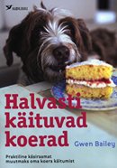 Halvasti käituvad koerad