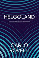 Helgoland: kvantrevolutsiooni mõtestamine