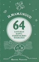Ilmamängud: 64 lustakat rahvapärimuslikku õuemängu