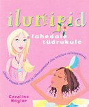 Ilunipid lahedale tüdrukule