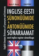 Inglise-eesti sünonüümide ja antonüümide sõnaraamat: eesti-inglise register-sõnastikuga