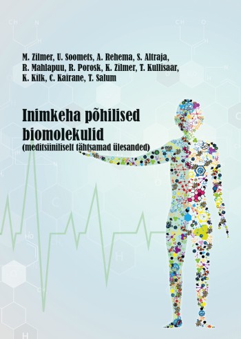 Inimkeha põhilised biomolekulid (meditsiiniliselt tähtsamad ülesanded)