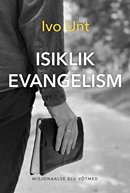 Isiklik evangelism: misjonaalse elu võtmed