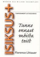 Isiksus+: tunne ennast mõista teist, temperament ja tegelikkus