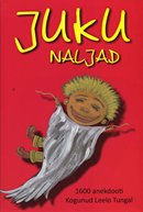 Juku naljad: 1600 anekdooti