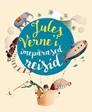 Jules Verne’i imepärased reisid