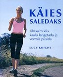 Käies saledaks