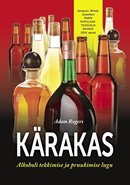 Kärakas: alkoholi tekkimise ja pruukimise lugu