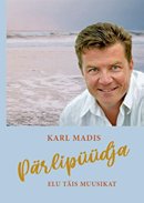 Karl Madis – Pärlipüüdja: elu täis muusikat