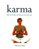Karma: juhised, kuidas mõista ja muuta karmat