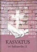 Kasvatus eri kultuurides II