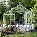 Kasvuhooned ja talveaiad