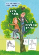 Kati, Carl ja isevärki farm