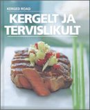 Kergelt ja tervislikult