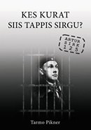 Kes kurat siis tappis Sirgu?