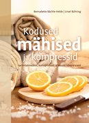 Kodused mähised ja kompressid ravimtaimedest, kohupiimast ja muust käepärasest