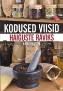 Kodused viisid haiguste raviks