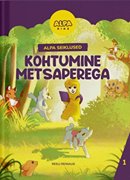 Alpa seiklused: kohtumine metsaperega