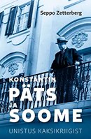 Konstantin Päts ja Soome: unistus kaksikriigist