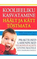 Koolieeliku kasvatamine häält ja kätt tõstmata