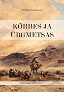 Kõrbes ja ürgmetsas