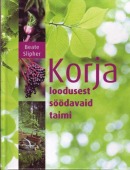Korja loodusest söödavaid taimi Korja loodusest söödavaid taimi
