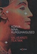 Kõrva-, nina-, kurguhaigused: valvearsti teatmik