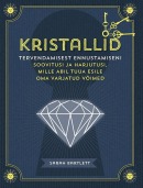 Kristallid: tervendamisest ennustamiseni